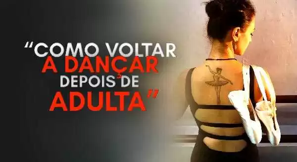 Como Voltar a Dançar depois de Adulta
